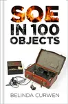 SOE in 100 Objects - Belinda Curwen