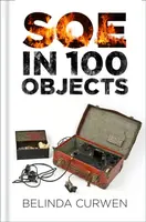 SOE in 100 Objects - Belinda Curwen
