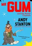 Mr Gum and the Power Crystals - Andy Stanton