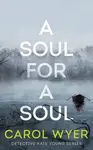 A Soul for a Soul - Carol Wyer