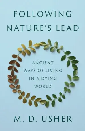 Following Natureâ€™s Lead - M. D. Usher