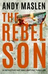 The Rebel Son - Andy Maslen