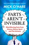 Farts Aren't Invisible - Mick O'Hare