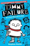 Timmy Failure: Now Look What You've Done - Stephan Pastis