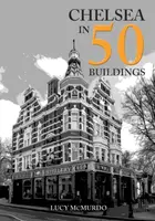 Chelsea in 50 Buildings - Lucy McMurdo