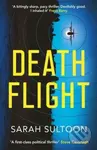 Death Flight (The electrifying, searing new thriller from award-winning ex-CNN news executive Sarah Sultoon) - kniha z kategorie Detektivky,…