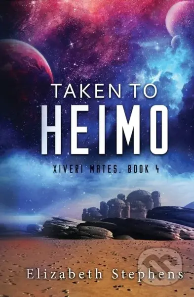 Taken to Heimo (Xiveri Mates Book 4) - Elizabeth Stephens - kniha z kategorie Romantika