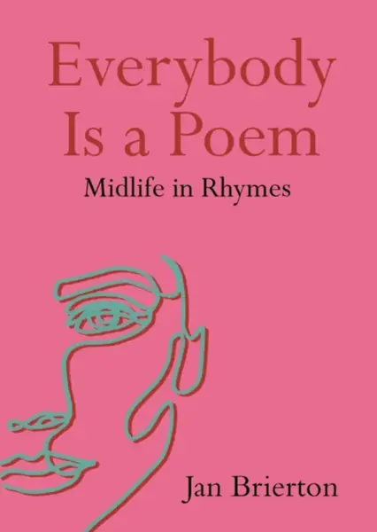 Everybody Is a Poem - Jan Brierton