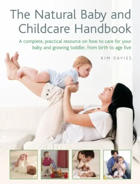 Natural Baby and Childcare Handbook - Davies Kim