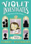 Violet and the Pearl of the Orient - Harriet Whitehorn