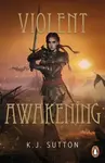 Violent Awakening - K.J. Sutton