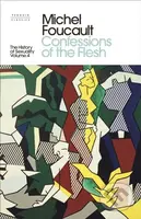 The History of Sexuality: 4 (Confessions of the Flesh) - kniha z kategorie Humanitní a společenské vědy