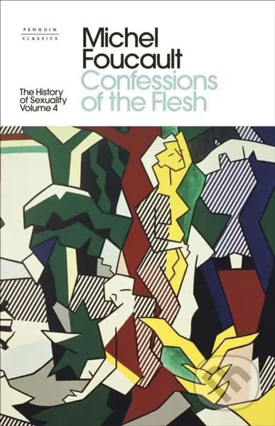 The History of Sexuality: 4 (Confessions of the Flesh) - kniha z kategorie Humanitní a společenské vědy