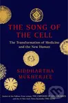 Song of the Cell (An Exploration of Medicine and the New Human) - kniha z kategorie Humanitní a společenské vědy
