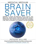 Medical Medium Brain Saver - Anthony William