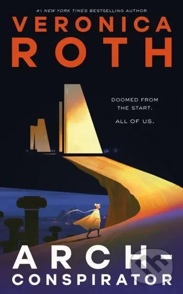 Arch-conspirator - Veronica Roth,Arch-conspirator - Veronica Roth