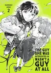 The Guy She Was Interested In Wasn't a Guy at All, Vol. 2 - Ajani Oloye, Brandon Bovia, Sumiko Arai