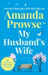 My Husband's Wife - Amanda Prowseová