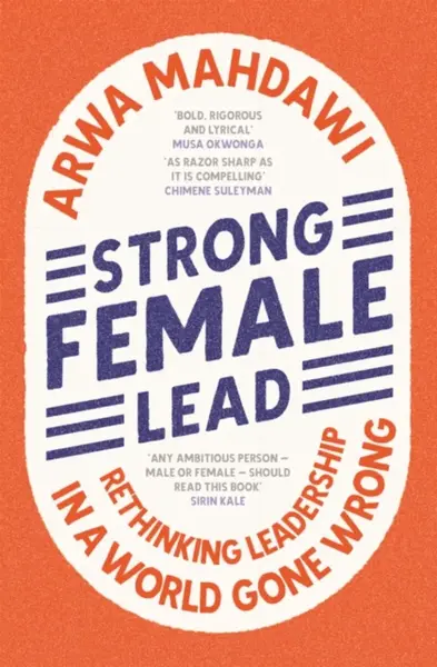 Strong Female Lead - Arwa Mahdawi