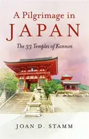 Pilgrimage in Japan, A - Joan D. Stamm