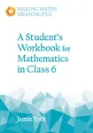 A Student's Workbook for Mathematics in Class 6 - Jamie York