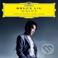 Liu Bruce: Waves-rameau,ravel,alkan Rameau/ravel/alkan