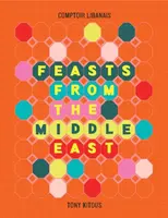 Feasts From the Middle East - Comptoir Libanais, Tony Kitous