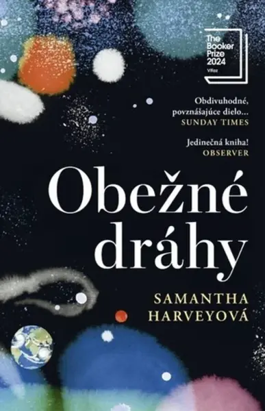 Obežné dráhy - Samantha Harveyová