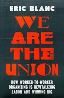 We Are the Union - Eric Blanc