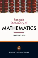 The Penguin Dictionary of Mathematics - Dr David Nelson