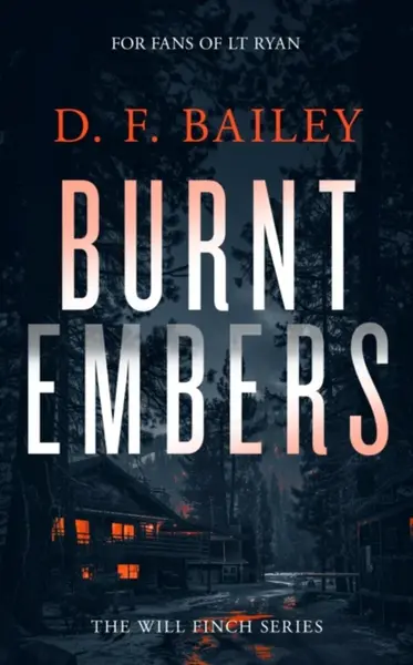 Burnt Embers - D.F. Bailey