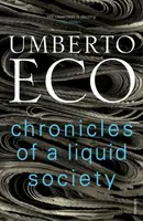 Chronicles of a Liquid Society - Umberto Eco