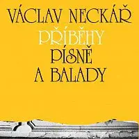 Václav Neckář – Kolekce 12 Příběhy, písně a balady 1, 2 & 3