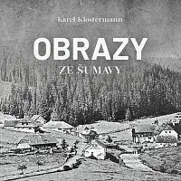 Ivan Řezáč – Klostermann: Obrazy ze Šumavy