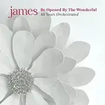 James – Be Opened By The Wonderful CD