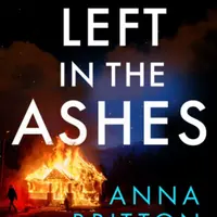 Left in the Ashes - Anna Britton