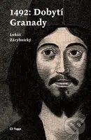 1492: Dobytí Granady - Lukáš Zárybnický - kniha z kategorie Beletrie