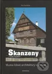 Skanzeny v České republice (Muzea lidové architektury v přírodě) - kniha z kategorie Hobby