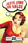 Ještě jsme ve válce (Příběhy 20. století)