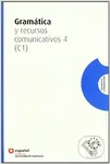 Gramatica Y Recursos Comunicativos 4 (C1)