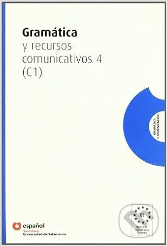 Gramatica Y Recursos Comunicativos 4 (C1)