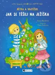 Bětka a Vojtíšek: Jak se těšili na Ježíška - Anna Burdová - kniha z kategorie Pohádky