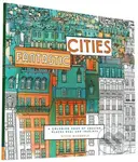 Fantastic Cities (A Coloring Book of Amazing Places Real and Imagined) - kniha z kategorie Malířství a sochařství