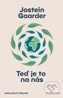 Teď je to na nás - Jostein Gaarder - kniha z kategorie Filozofie