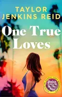 One True Loves - Taylor Jenkins Reid - kniha z kategorie Společenská beletrie