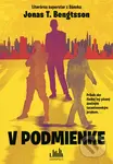 V podmienke (Príbeh ako žiadny iný písaný úsečným tarantinovským jazykom.) - kniha z kategorie Detektivky, thrillery a horory