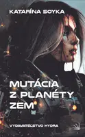Mutácia z planéty Zem - Katarína Soyka - kniha z kategorie Sci-fi