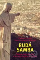 Rudá samba (Činnost StB v Brazílii v 50. a 60. letech 20. století) - kniha z kategorie 20. století