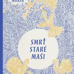Smrt staré Maši - Vratislav Maňák - kniha z kategorie Společenská beletrie