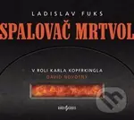 Spalovač mrtvol - Ladislav Fuks - audiokniha z kategorie Detektivky, thrillery a horory